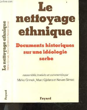 Immagine del venditore per Le Nettoyage ethnique - Documents historiques sur une idologie serbe venduto da Le-Livre