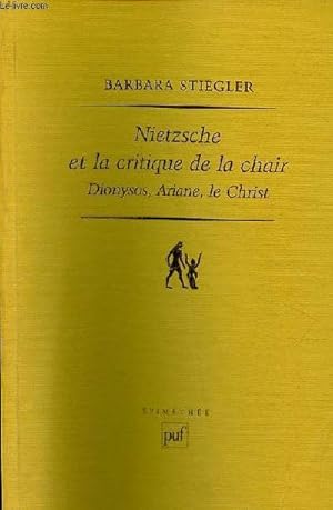Imagen del vendedor de Nietzsche et la critique de la chair - Dionysos, Ariane, le Christ - Collection " pimthe ". a la venta por Le-Livre