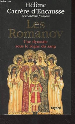 Imagen del vendedor de Les Romanov - Une dynastie sous le rgne du sang a la venta por Le-Livre