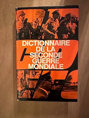 Image du vendeur pour Dictionnaire de la Seconde Guerre Mondiale mis en vente par Dmons et Merveilles