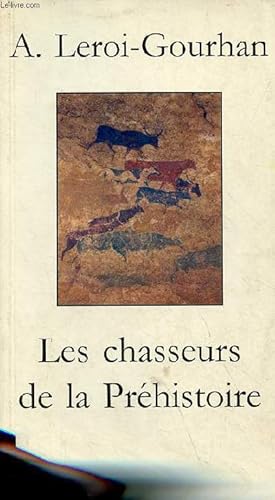 Image du vendeur pour Les chasseurs de la Prhistoire - Collection " Traverses ". mis en vente par Le-Livre