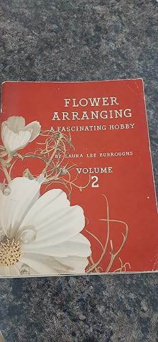 Imagen del vendedor de Flower Arranging: A Fascinating Hobby Volume 2 a la venta por Darby Jones