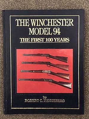 The Winchester Model 94: The First 100 Years