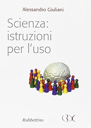 Seller image for Scienza: istruzioni per l'uso for sale by Di Mano in Mano Soc. Coop