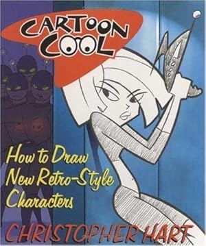 Image du vendeur pour Cartoon Cool: How to Draw TV's Retro Style Characters: How to Draw the New Retro Characters of Today's Cartoons (Christopher Hart's Cartooning) mis en vente par WeBuyBooks