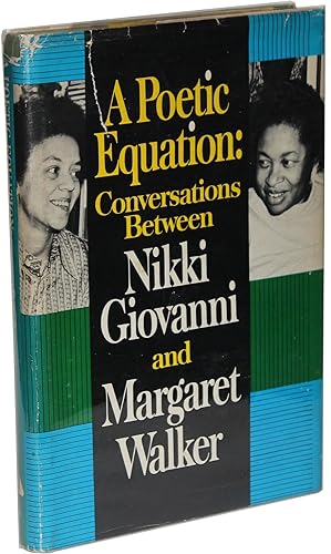 Immagine del venditore per A Poetic Equation: Conversations Between Nikki Giovanni and Margaret Walker venduto da Better Read Than Dead