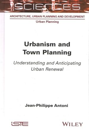 Image du vendeur pour Urbanism and Town Planning : Understanding and Anticipating Urban Renewal mis en vente par GreatBookPrices