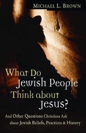 Immagine del venditore per What Do Jewish People Think About Jesus?: and Other Questions Christians Ask About Jewish Beliefs, Practices, and History venduto da WeBuyBooks