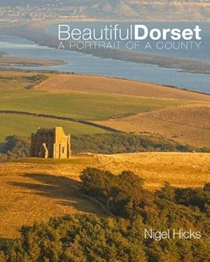 Bild des Verkufers fr Beautiful Dorset: A Portrait of a County zum Verkauf von WeBuyBooks