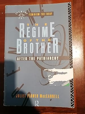 Seller image for The Regime of the Brother: After the Patriarchy (Opening Out: Feminism for Today) for sale by Aegean Agency