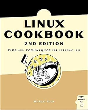 Seller image for Linux Cookbook    Tips and Techniques for Everyday Use 2e for sale by WeBuyBooks