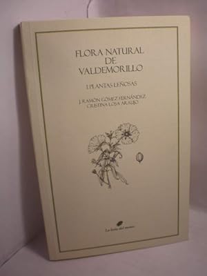 Imagen del vendedor de Flora natural de Valdemorillo I. Plantas leosas a la venta por Librera Antonio Azorn