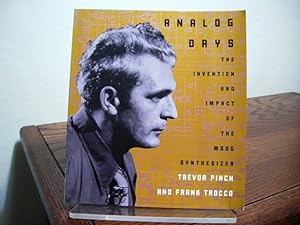 Seller image for Analog Days: The Invention and Impact of the Moog Synthesizer for sale by Bungalow Books, ABAA