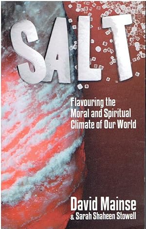 Seller image for Salt Flavouring the Moral and Spiritual Climate of Our World for sale by Threescore Years and Ten
