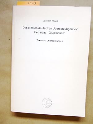 Bild des Verkufers fr Die ltesten deutschen bersetzungen von Petrarcas "Glcksbuch". Texte und Untersuchungen. ("Gratia. Bamberger Schriften zur Renaissanceforschung", 15) zum Verkauf von Versandantiquariat Dr. Wolfgang Ru