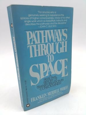 Seller image for Pathways Through to Space, A Personal Report of Transformation in Consciousness for sale by ThriftBooksVintage