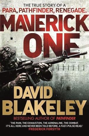 Seller image for Maverick One: The True Story of a Para, Pathfinder, Renegade for sale by WeBuyBooks 2