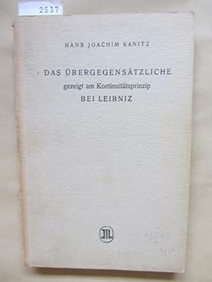 Seller image for Das bergegenstzliche gezeigt am Kontinuittsprinzip bei Leibniz. for sale by Versandantiquariat Dr. Wolfgang Ru