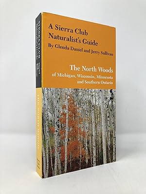 Bild des Verkufers fr A Sierra Club Naturalist's Guide to the North Woods of Michigan, Wisconsin, and Minnesota zum Verkauf von Southampton Books