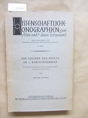 Bild des Verkufers fr Die Gegner des Paulus im 2. Korintherbrief. Studien zur relogisen Propaganda in der Sptantike. ("Wissenschaftliche Monographien zum Alten und Neuen Testament", 11) zum Verkauf von Versandantiquariat Dr. Wolfgang Ru