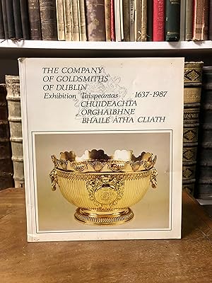 Seller image for The Company of Goldsmiths of Dubling 1637 - 1987. Ausstellungskatalog. for sale by Antiquariat Seibold