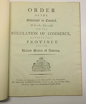 Order of the Governor in Council of the 7th July 1796 for the commerce between this Province and ...