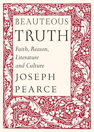 Seller image for Beauteous Truth : Faith, Reason, Literature and Culture for sale by GreatBookPrices