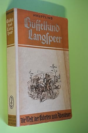 Häuptling Büffelkind Langspeer, eine Selbstdarstellung des letzten Indianers. [Aus d. Engl. übers...