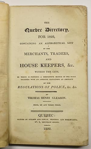 The Quebec Directory, for 1822, containing an alphabetical list of the merchants, traders, and ho...