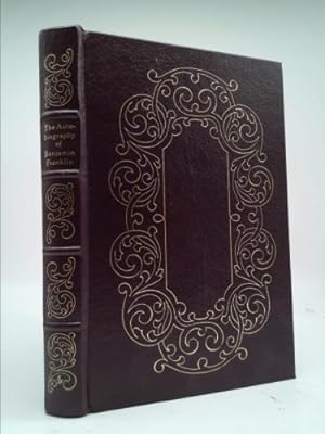 Imagen del vendedor de THE AUTOBIOGRAPHY OF BENJAMIN FRANKLIN. A Volume in 100 (One Hundred) Greatest Books Ever Written Series. a la venta por ThriftBooksVintage