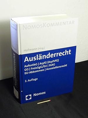 Ausländerrecht - AufenthG, AsylG (AsylVfG), GG, FreizügG/EU, StAG, EU-Abkommen, Assoziationsrecht...