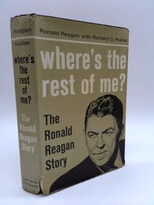 Image du vendeur pour Where's The Rest of Me? : The Ronald Reagan Story mis en vente par ThriftBooksVintage