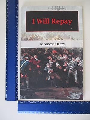 Immagine del venditore per I Will Repay (The Scarlet Pimpernel) venduto da Coas Books