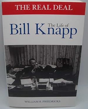Bild des Verkufers fr The Real Deal: The Life of Bill Knapp zum Verkauf von Easy Chair Books