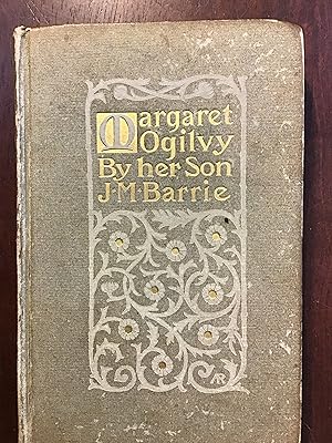 Bild des Verkufers fr Margaret Ogilvy By Her Son J. M. Barrie zum Verkauf von Shadetree Rare Books