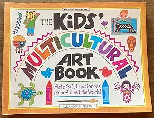 The Kids' Multicultural Art Book: Art & Craft Experiences from Around the World