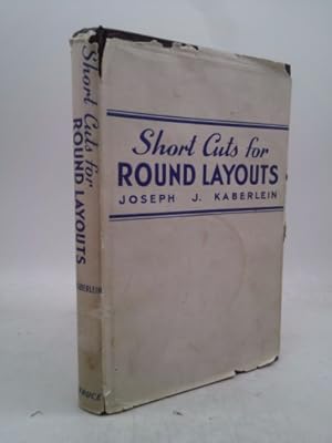 Imagen del vendedor de Short cuts for round layouts;: A textbook and working guide, with practical and modern methods for laying out and forming patterns for round and . formulas applies to sheet-metal work a la venta por ThriftBooksVintage