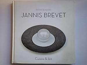 Seller image for Inter Scaldes. JANNIS BREVET. Cuisine & Art for sale by GfB, the Colchester Bookshop