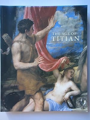 Seller image for THE AGE OF TITIAN. Venetian Renaissance Art from Scottish Collections for sale by GfB, the Colchester Bookshop