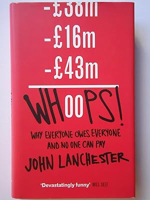 Seller image for WHOOPS! Why Everyone Owes Everyone and No One Can Pay for sale by GfB, the Colchester Bookshop