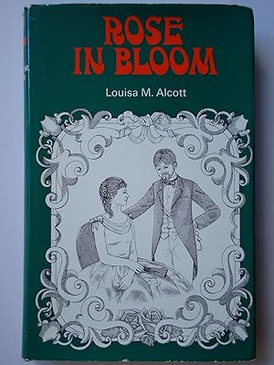 Seller image for ROSE IN BLOOM. A Sequel to Eight Cousins for sale by GfB, the Colchester Bookshop