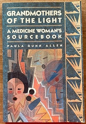 Grandmothers of the Light: A Medicine Woman's Sourcebook