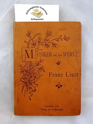 Immagine del venditore per Franz Liszt sein Leben und seine Werke. venduto da Chiemgauer Internet Antiquariat GbR