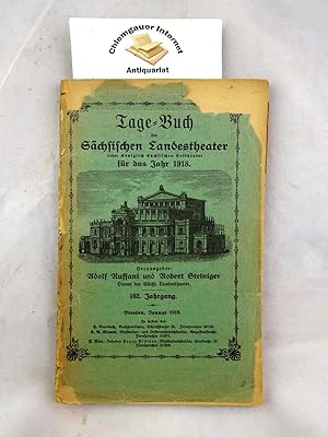 Tage-Buch der Königlich Sächsischen Hoftheater für das Jahr 1918. 102. Jahrgang.