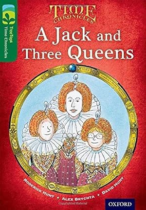 Imagen del vendedor de Oxford Reading Tree TreeTops Time Chronicles: Level 12: A Jack And Three Queens a la venta por WeBuyBooks