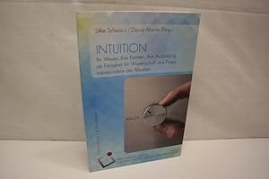 Imagen del vendedor de Intuition: Ihr Wesen, ihre Formen, ihre Ausbildung als Fhigkeit fr Wissenschaft und Praxis, insbesondere der Medizin (= Wittener Kolloquien, Band 8) a la venta por Antiquariat Wilder - Preise inkl. MwSt.