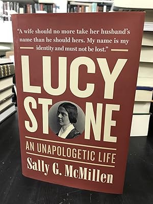 Seller image for Lucy Stone: An Unapologetic Life for sale by THE PRINTED GARDEN, ABA, MPIBA