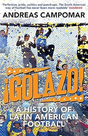 Image du vendeur pour ¡Golazo! : A History of Latin American Football mis en vente par WeBuyBooks