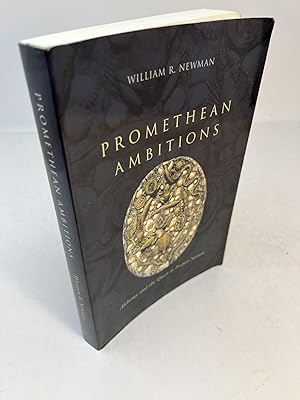 Seller image for PROMETHEAN AMBITIONS. Alchemy and the Quest to Perfect Nature for sale by Frey Fine Books