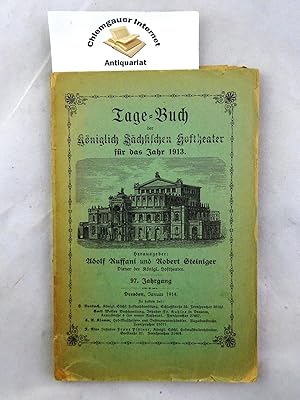 Tage-Buch der Königlich Sächsischen Hoftheater für das Jahr 1913. 97. Jahrgang.